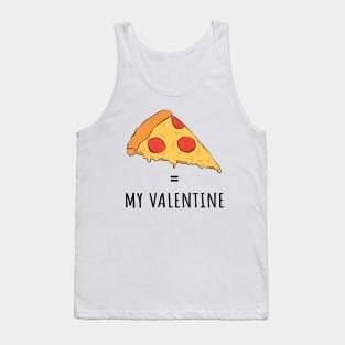 Pizza Is My Valentine Tank Top